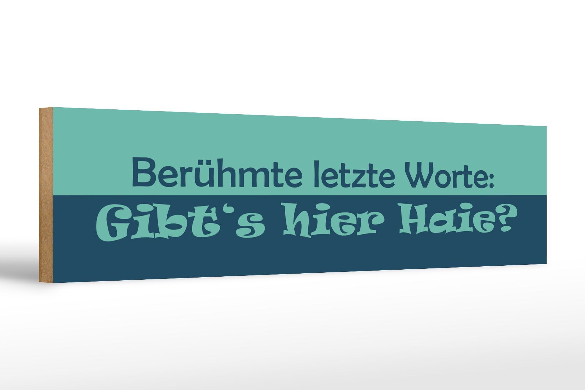 Cartello in legno con scritta 46x10 cm Le ultime parole famose Qui ci sono gli squali