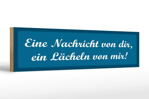 Holzschild Spruch 46x10 cm Eine Nachricht von dir, ein Lächeln von mir Schild