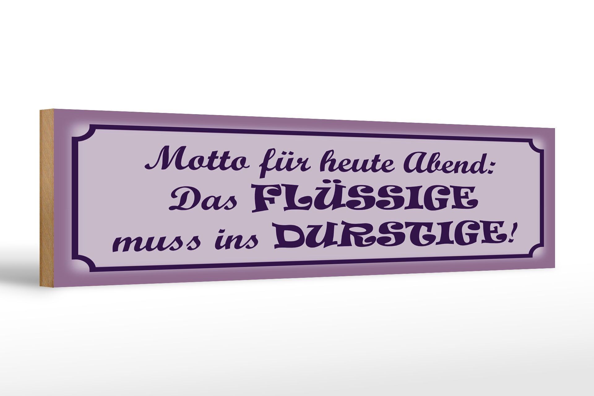 Cartello in legno con scritta 46x10 cm Il liquido deve andare al cartello assetato