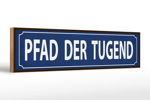 Holzschild Spruch 46x10 cm Pfad der Tugend blaues Deko Schild