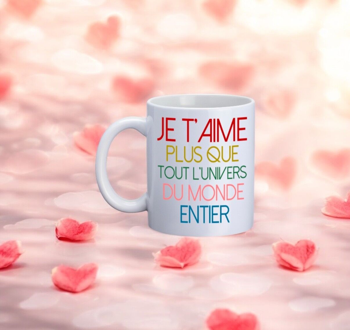 Taza, "Te amo más que a todo el universo en todo el mundo"