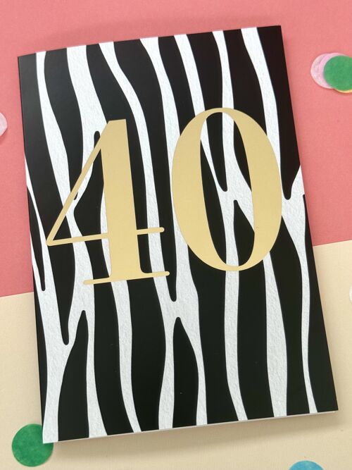 40th Birthday Zebra Print Card - 105x148mm