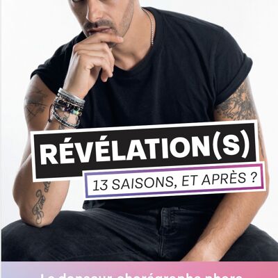 Révélation(s) 13 saisons, et après ? de Christophe Licata