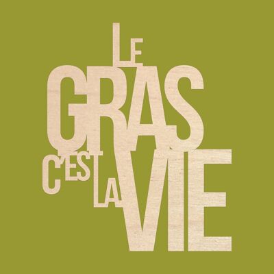 Cita en el muro: "La grasa es vida"