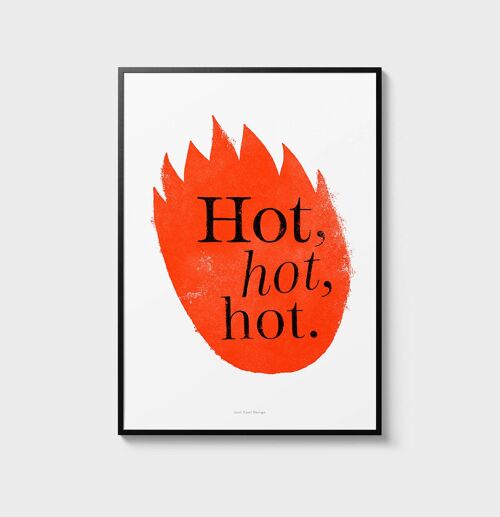 A3 Wall Art Print | Hot, hot, hot!