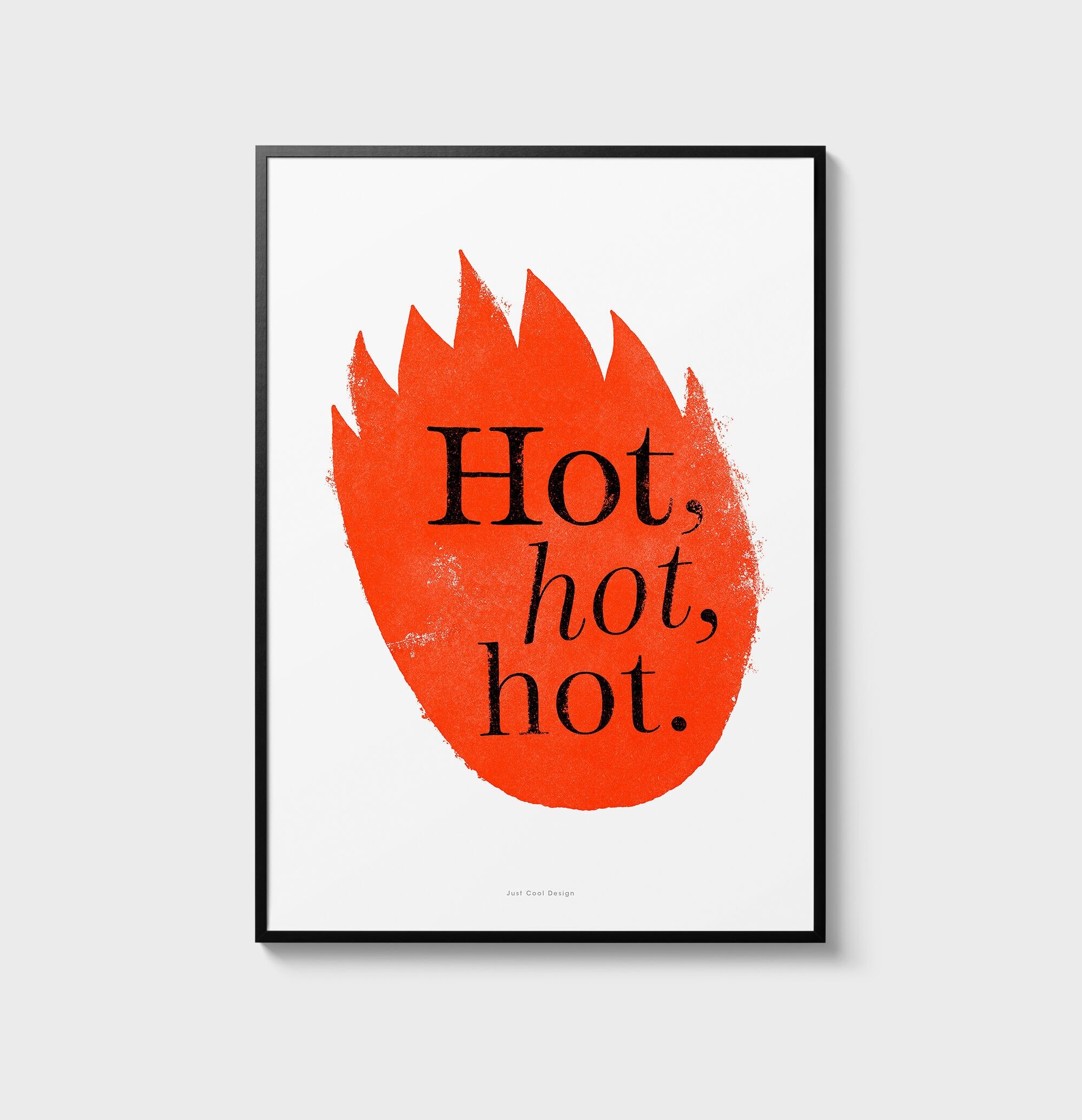 Impresión de arte de pared A3 | ¡Hot Hot hot!