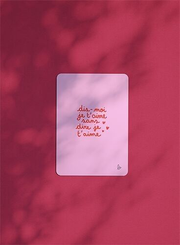 Say I love you without saying I love you - birthday card - thank you card - made in France - decorative card - summer - spring - love