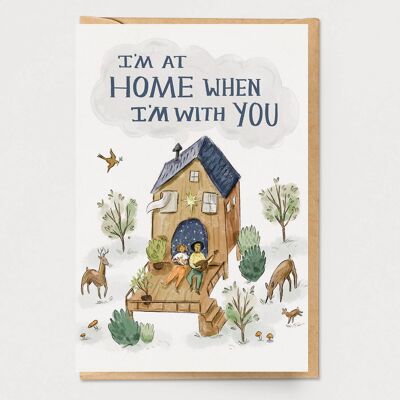 Home is with you Love Card