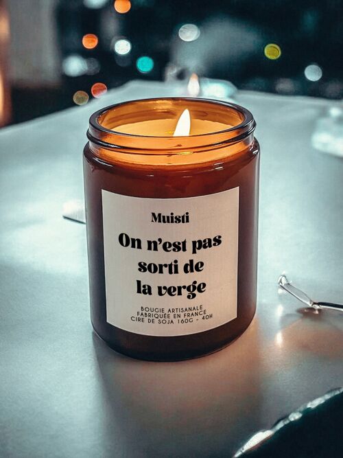Bougie Parfumée - On n'est pas sorti de la verge