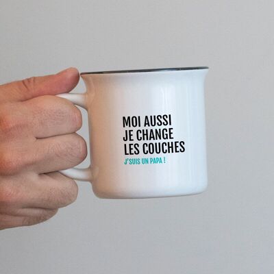 Mug: I change diapers too!/ Father's Day Special