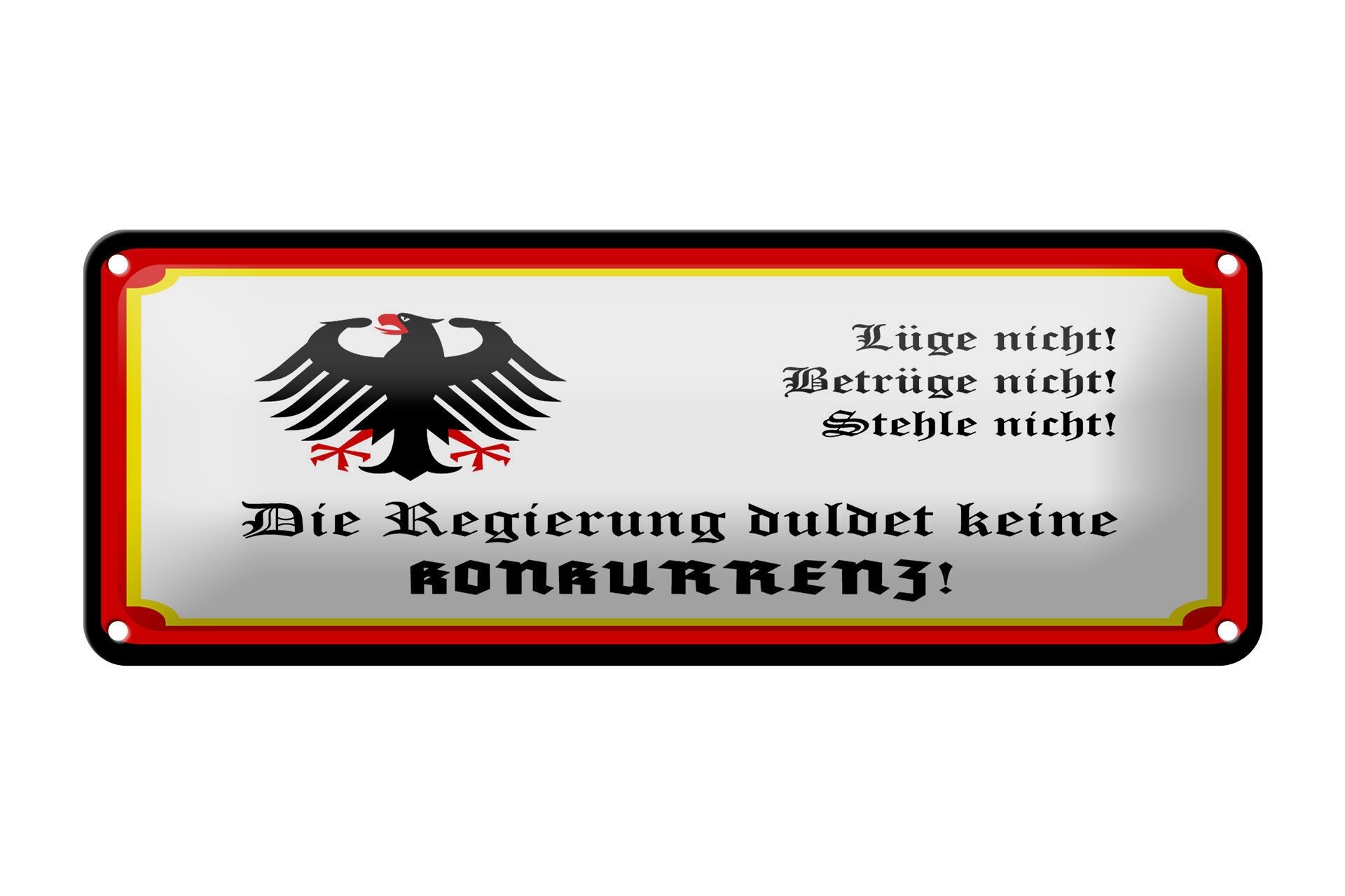 Blechschild Spruch 27x10 cm Regierung Konkurrenz Schild