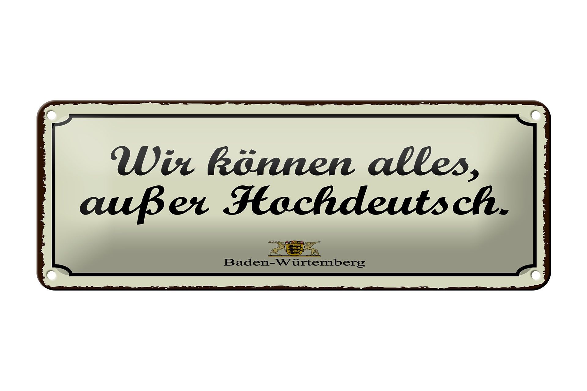 Blechschild Spruch 27x10 cm Wir können alles außer Hochdeutsch Schild
