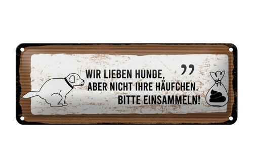 Blechschild Spruch 27x10 cm Häufchen bitte einsammeln Schild