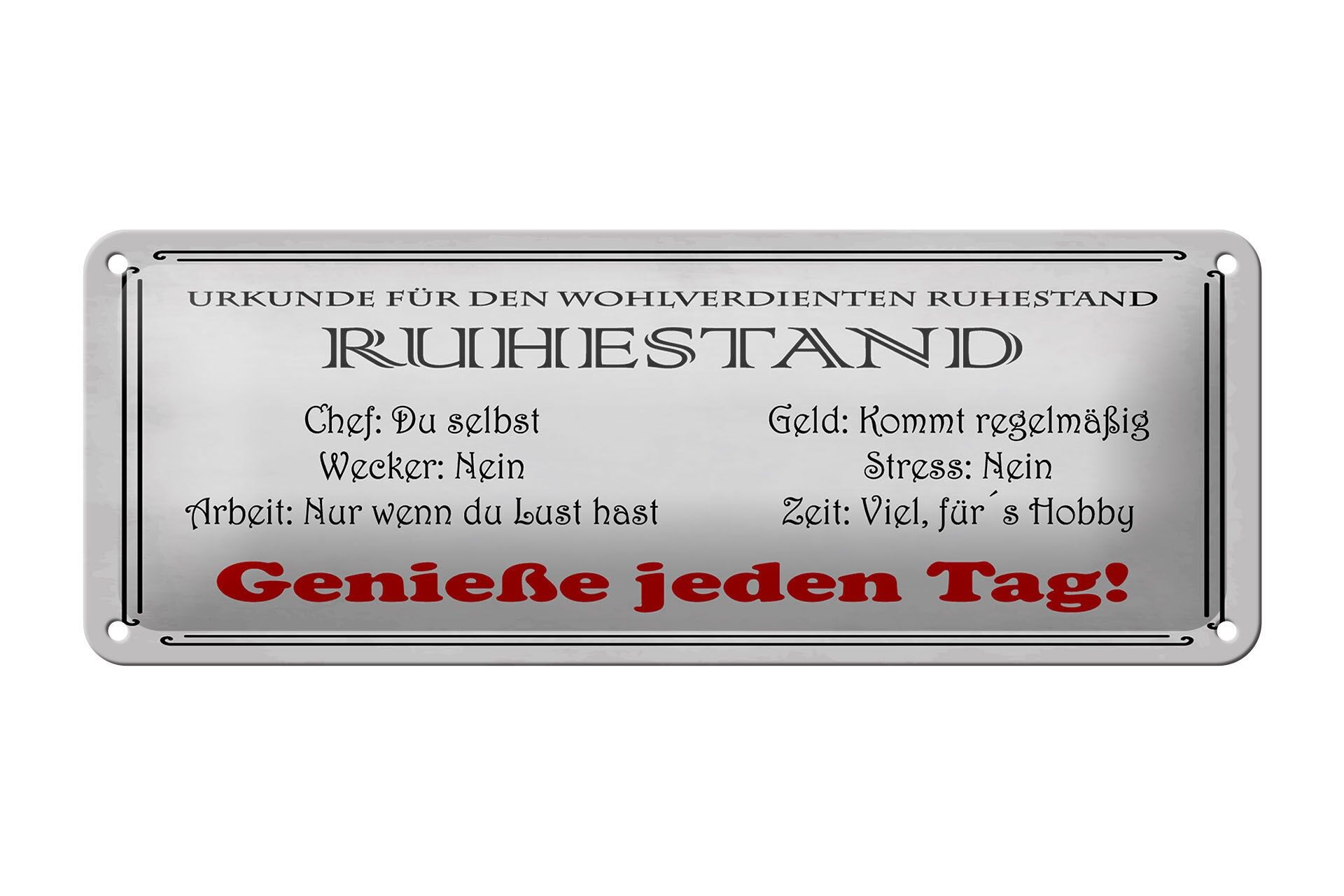 Blechschild Spruch 27x10 cm Urkunde wohlverdienter Ruhestand Schild