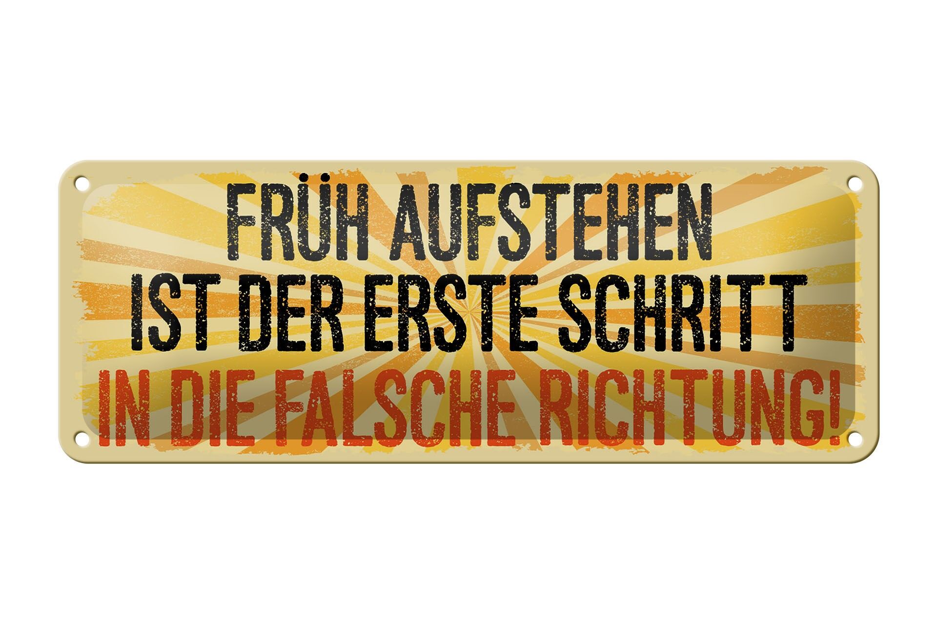 Cartello in latta 27x10 cm Alzarsi presto è il primo passo nella direzione sbagliata