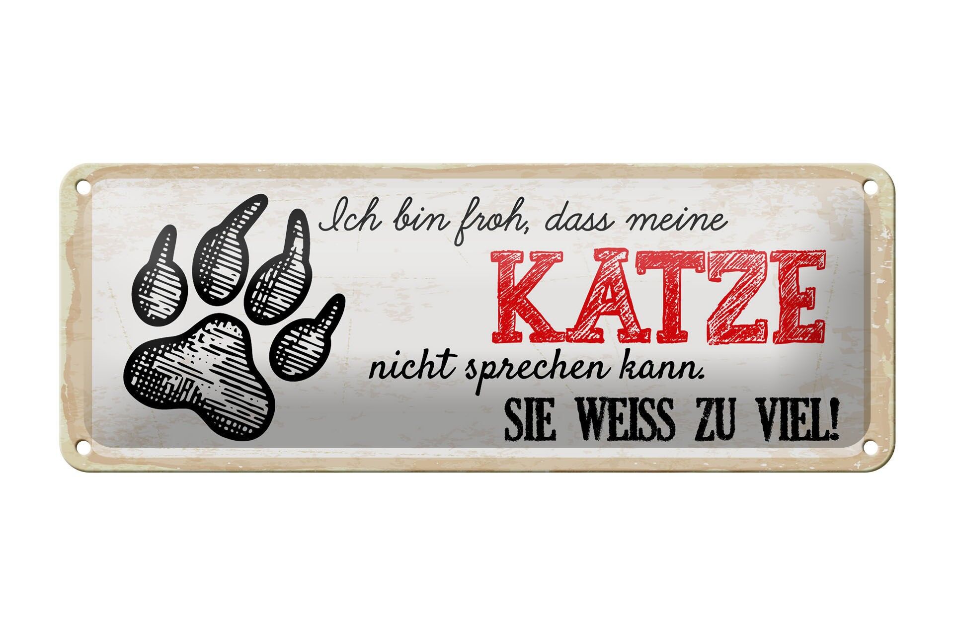 Cartello in latta 27x10 cm con la scritta "Sono contento che il gatto non sappia parlare"