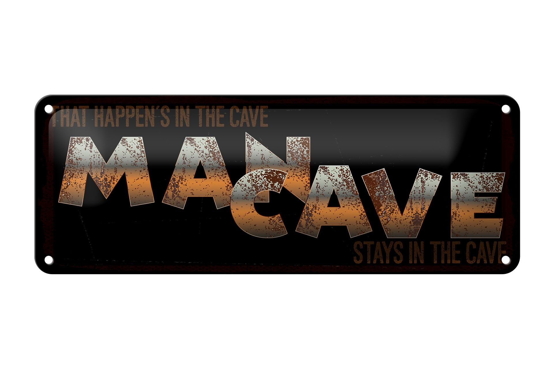 Blechschild Hinweis 27x10 cm That happen´s in Man cave braunes Deko Schild