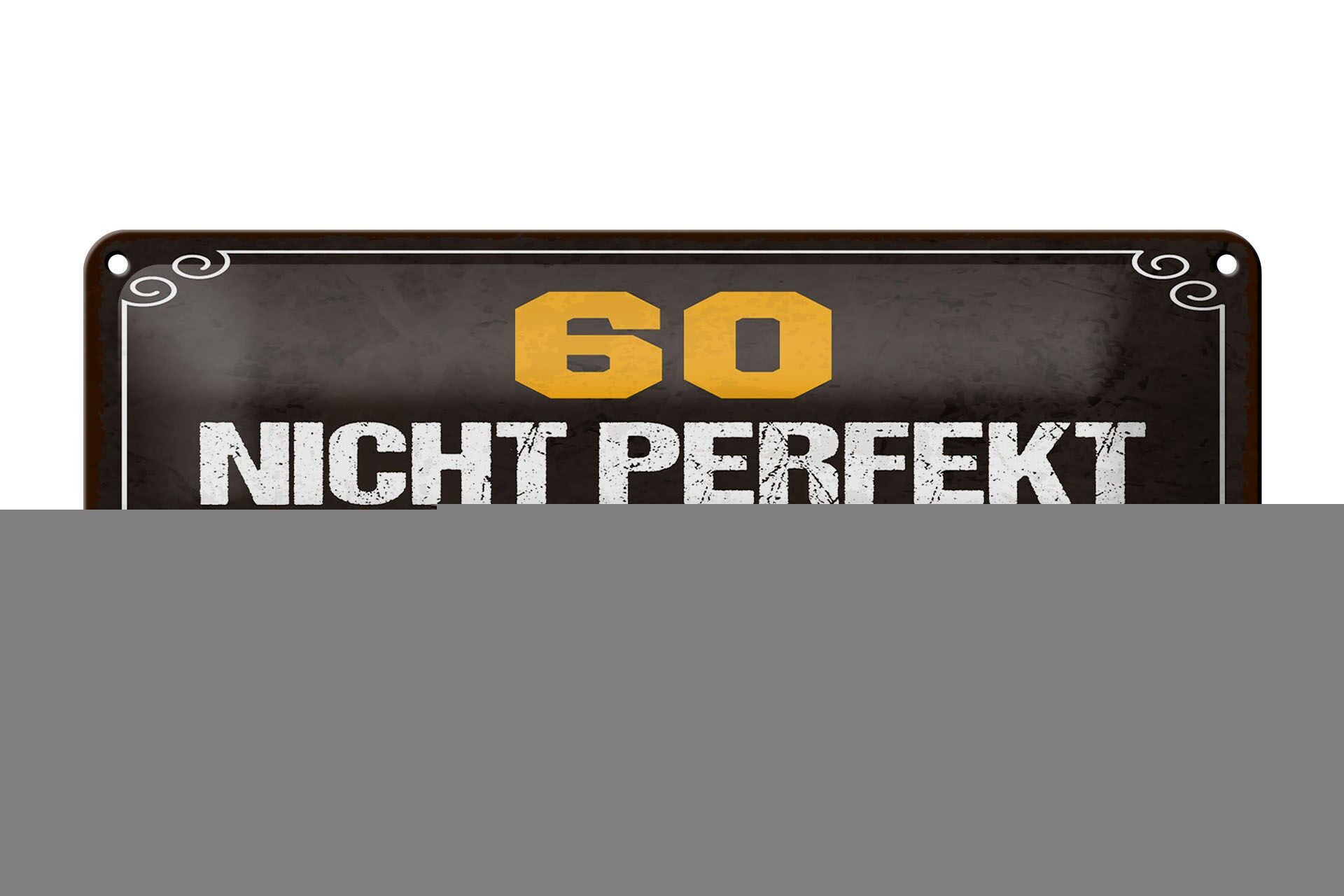 Cartello in metallo con la scritta 27x10 cm 60 non perfetto ma dannatamente vicino al cartello