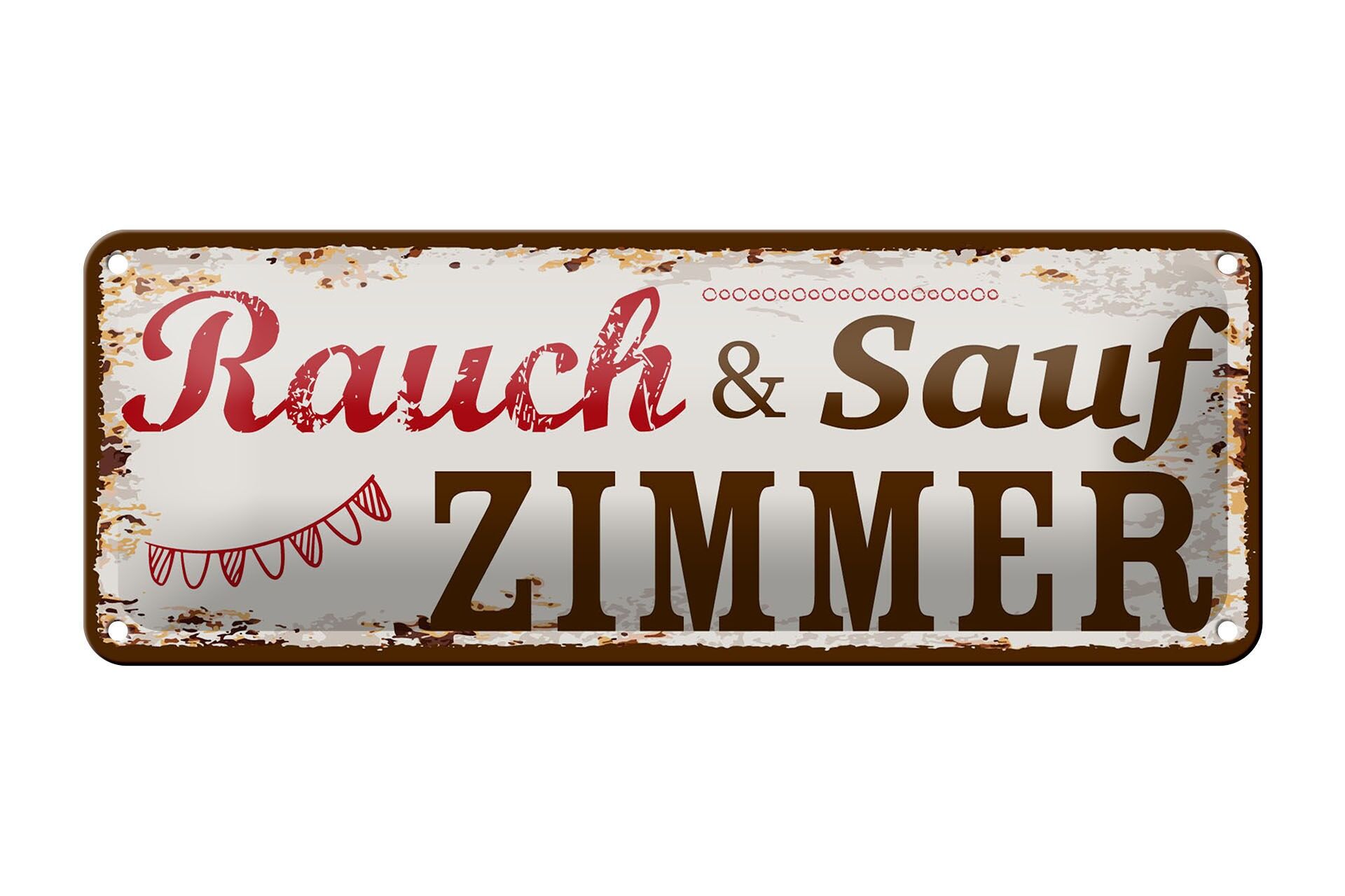 Blechschild Hinweis 27x10 cm Rauch und Sauf Zimmer Deko Schild