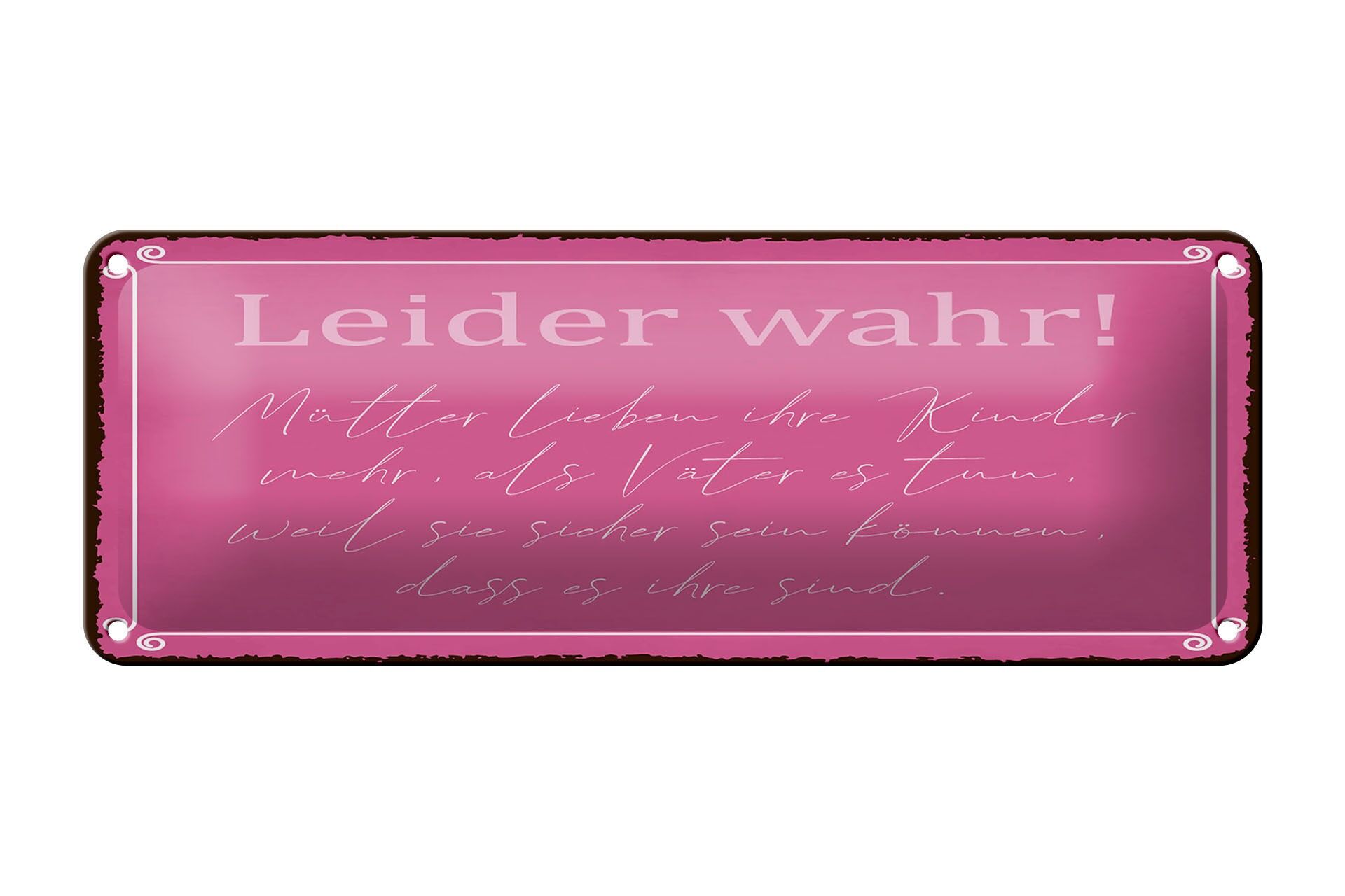 Cartello in latta con la scritta 27x10 cm Purtroppo è vero Le mamme amano di più i loro figli cartello