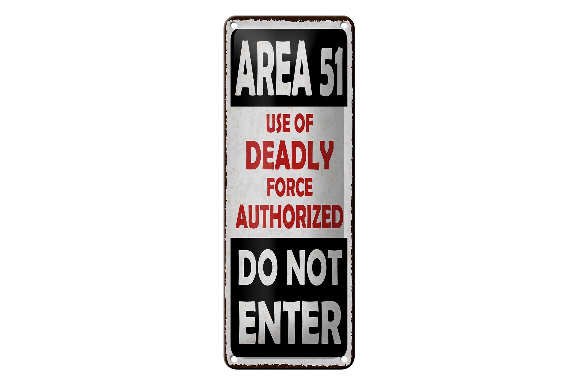 Blechschild Hinweis 27x10 cm Area 51 use of deadly force autorized Schild