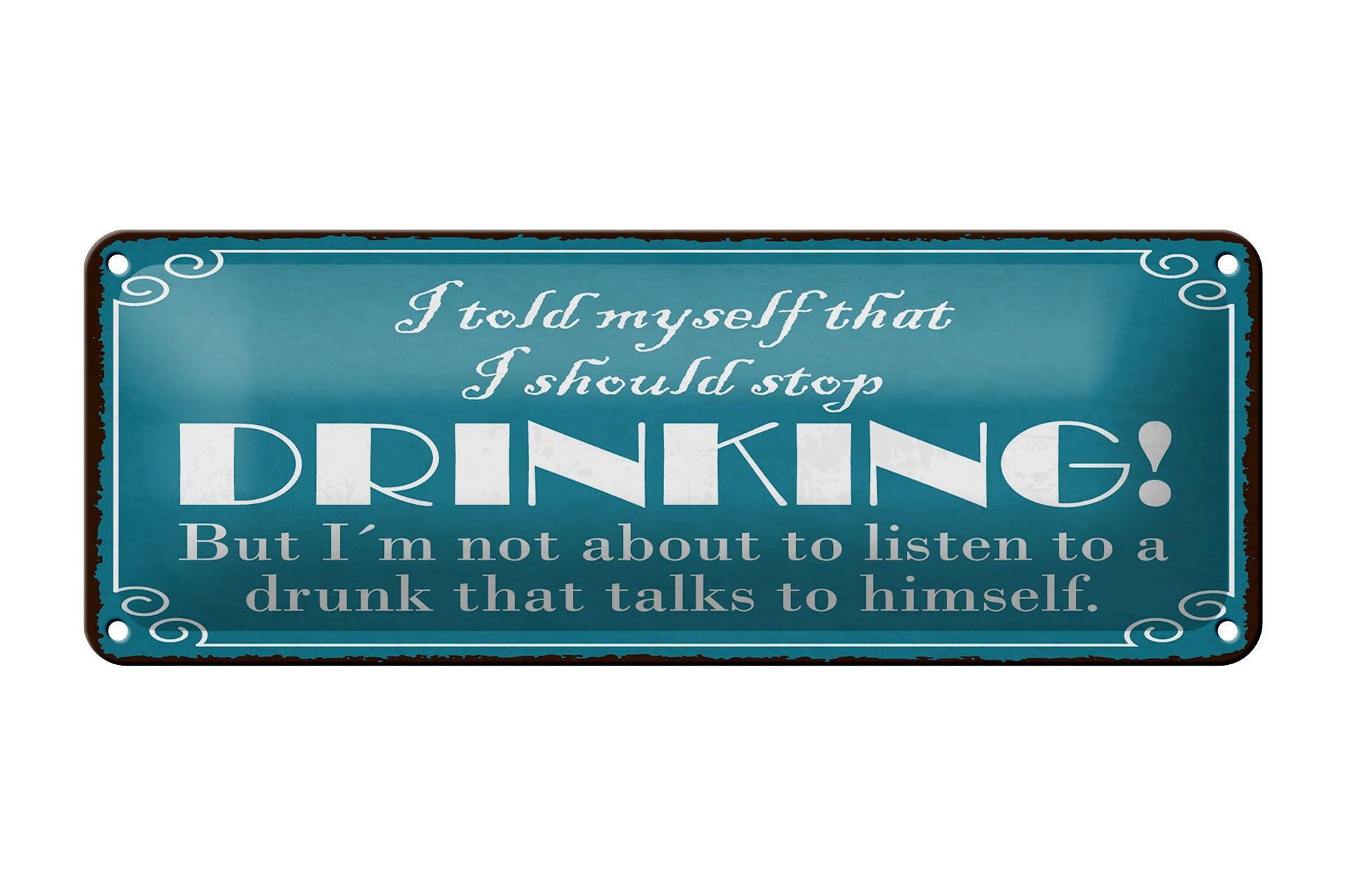 Tin sign saying 27x10 cm I should stop drinking decorative sign