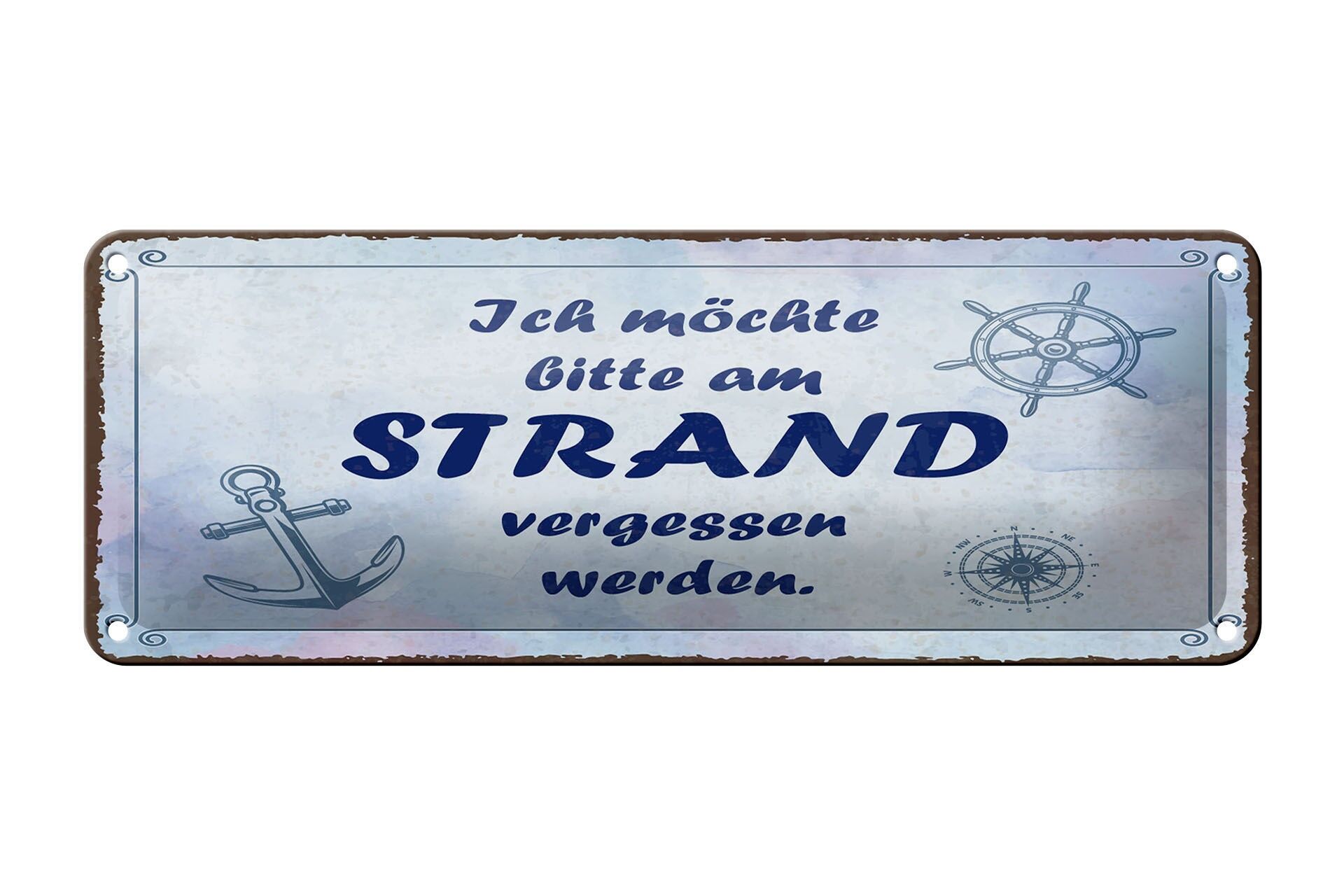 Blechschild Spruch 27x10 cm Ich möchte bitte am Strand vergessen werden Schild
