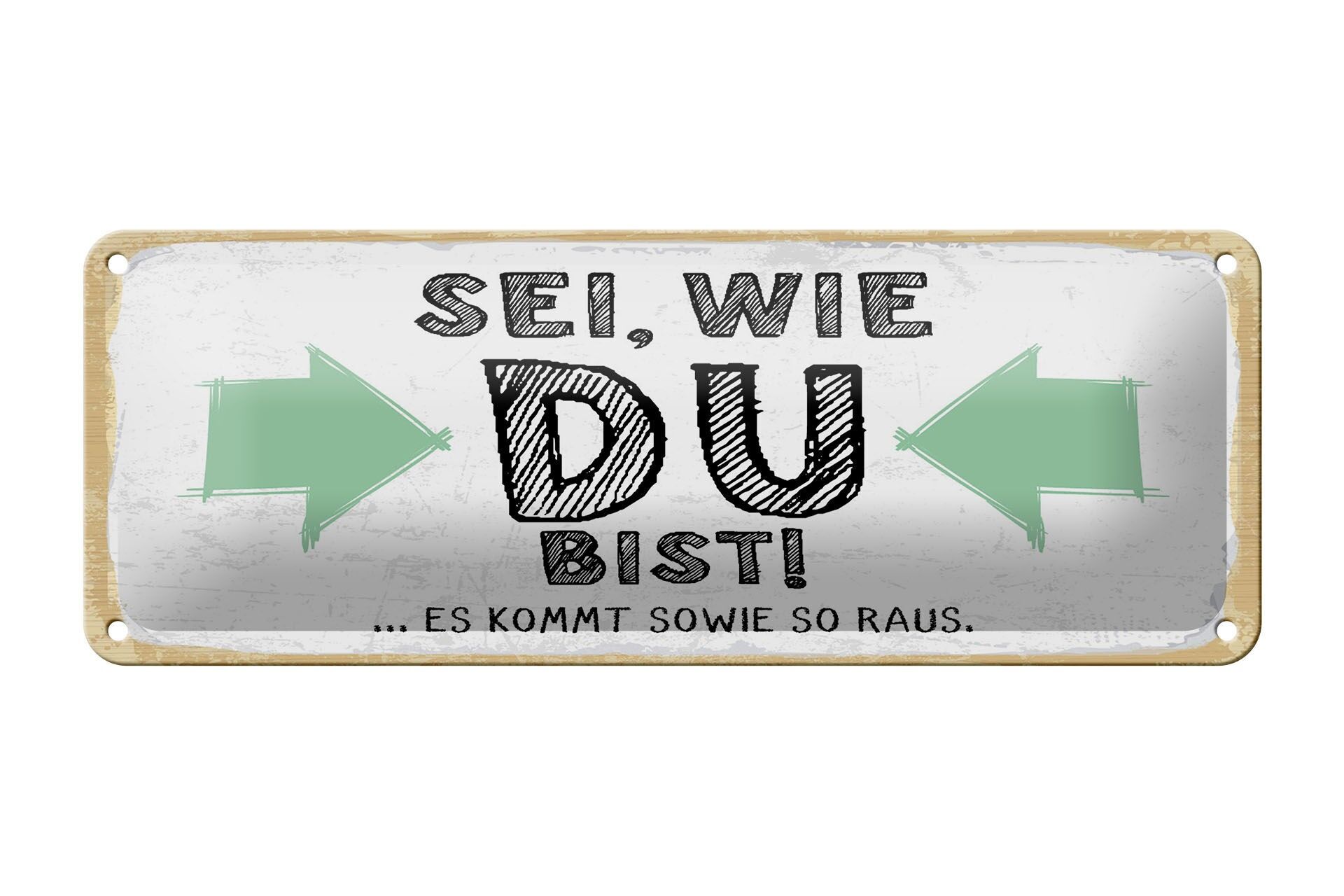 Cartello in latta 27x10 cm con la scritta Sii chi sei. Comunque sta uscendo, segno