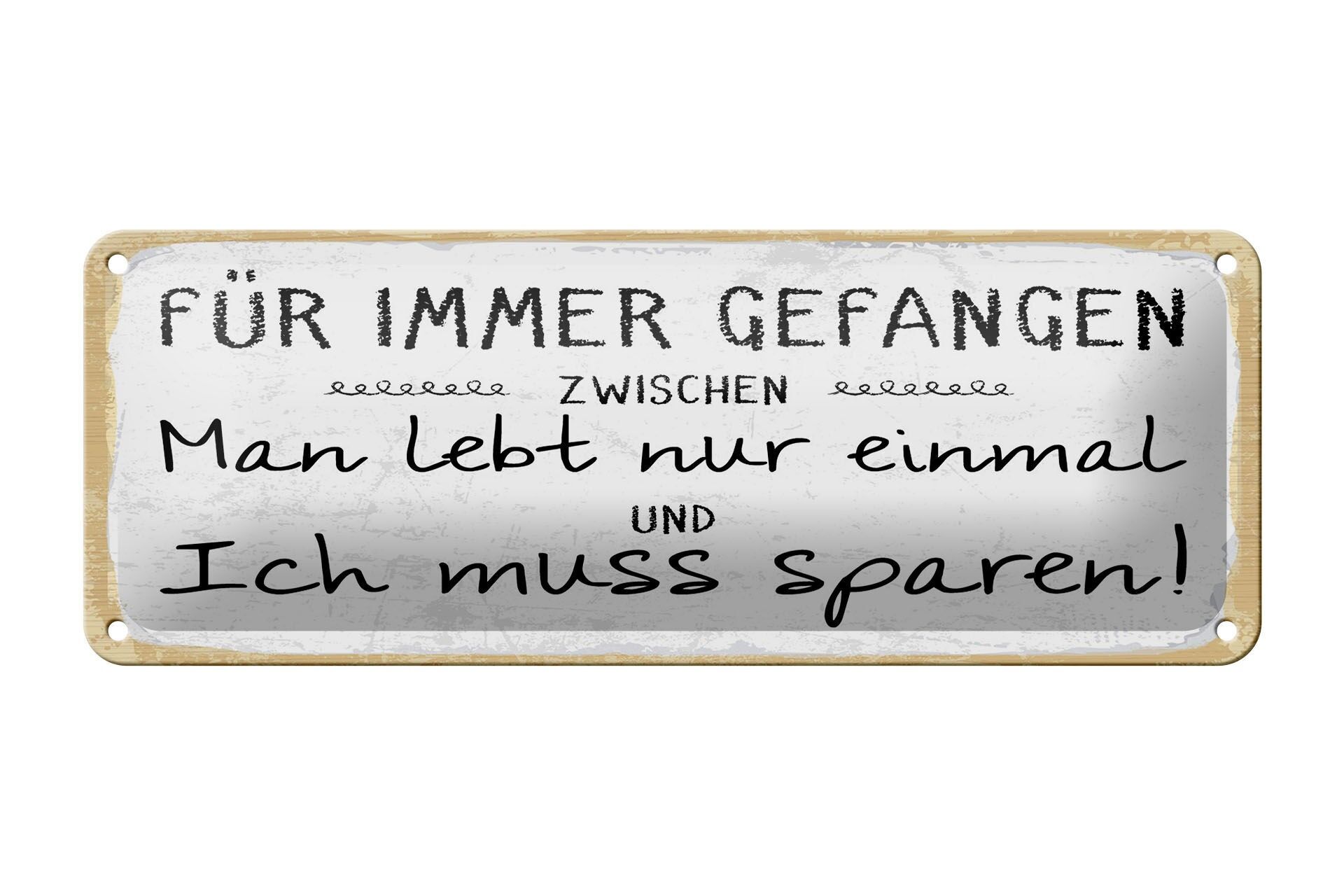 Cartello in latta con la scritta 27x10 cm Per sempre intrappolati tra cartello decorativo