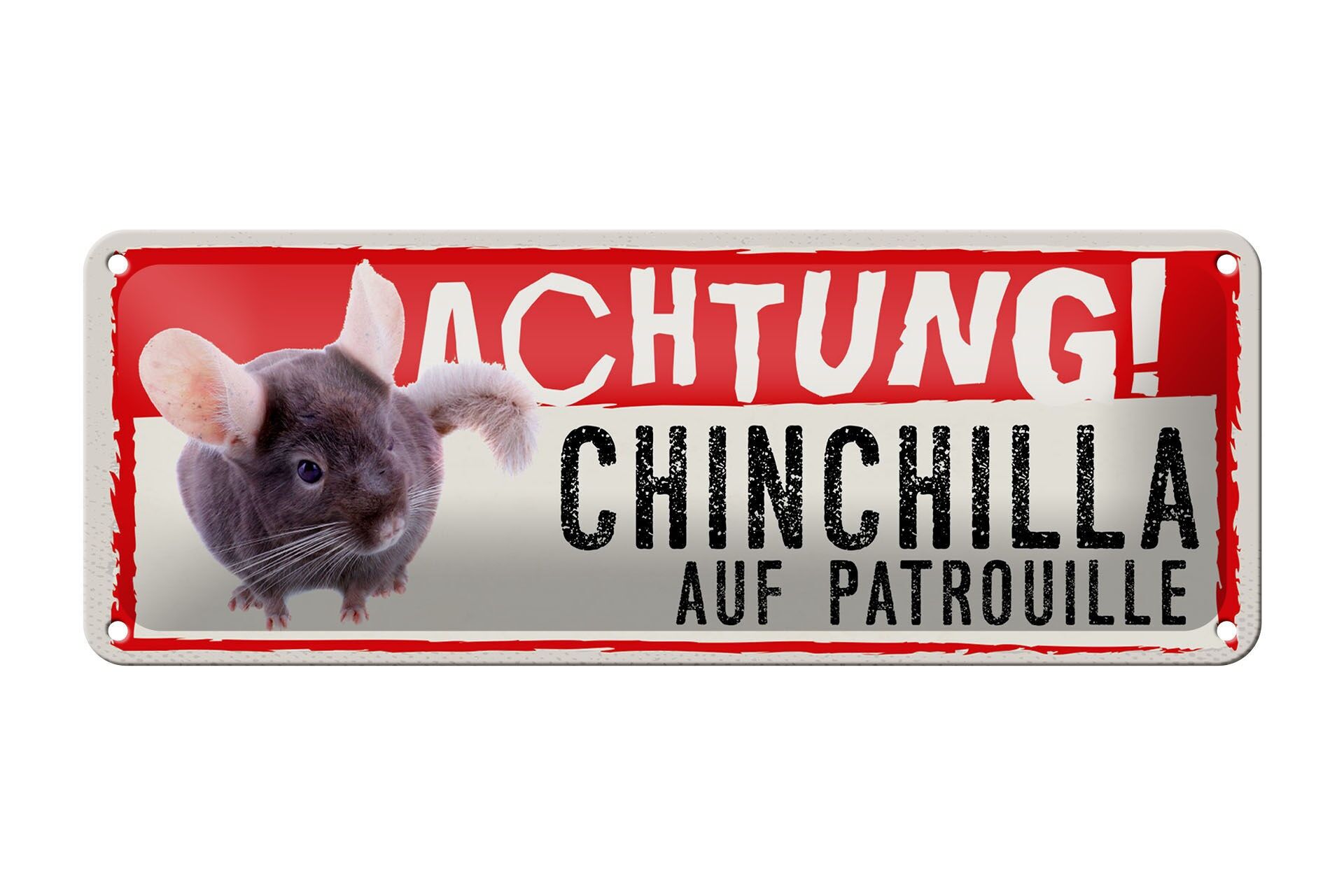 Letrero decorativo de hojalata de 27 x 10 cm con el mensaje "Atención Chinchilla en patrulla".