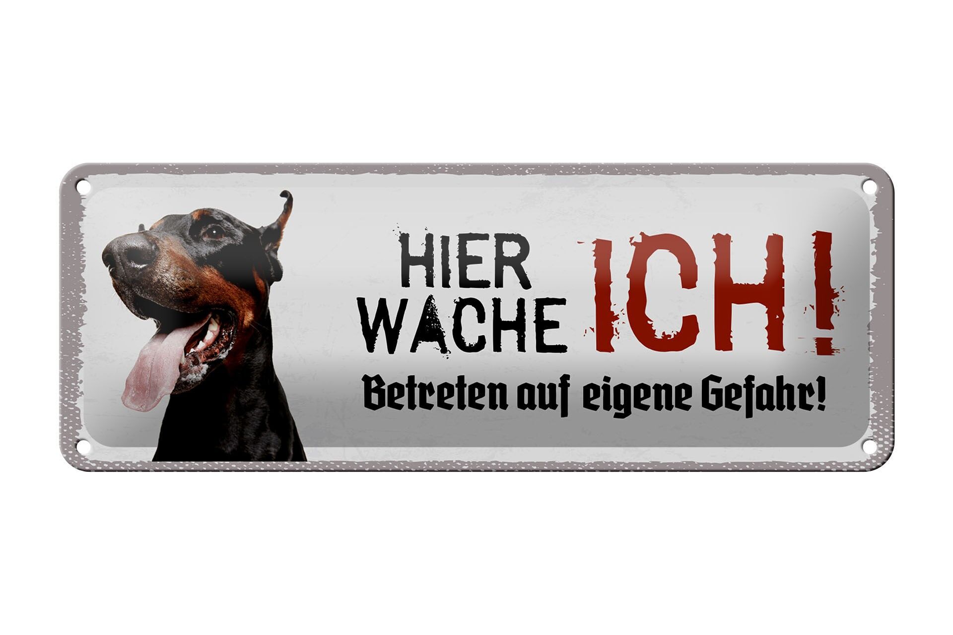 Cartello in latta con scritta 27x10 cm Eccomi di guardia Doberman cartello decorativo bianco