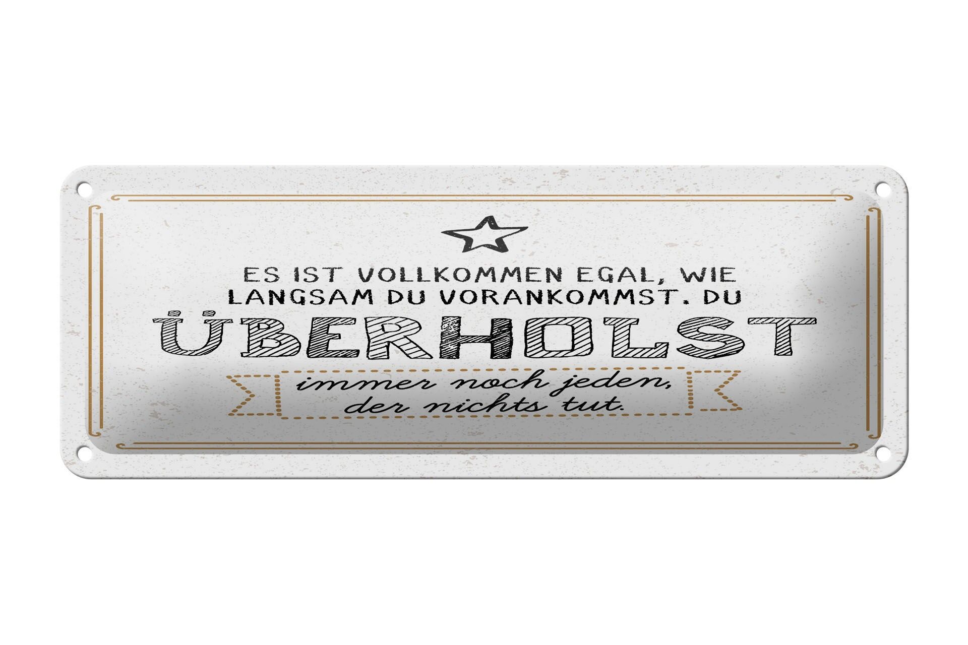 Letrero metálico de 27x10 cm que dice "Adelantas a todos los que no hacen nada".