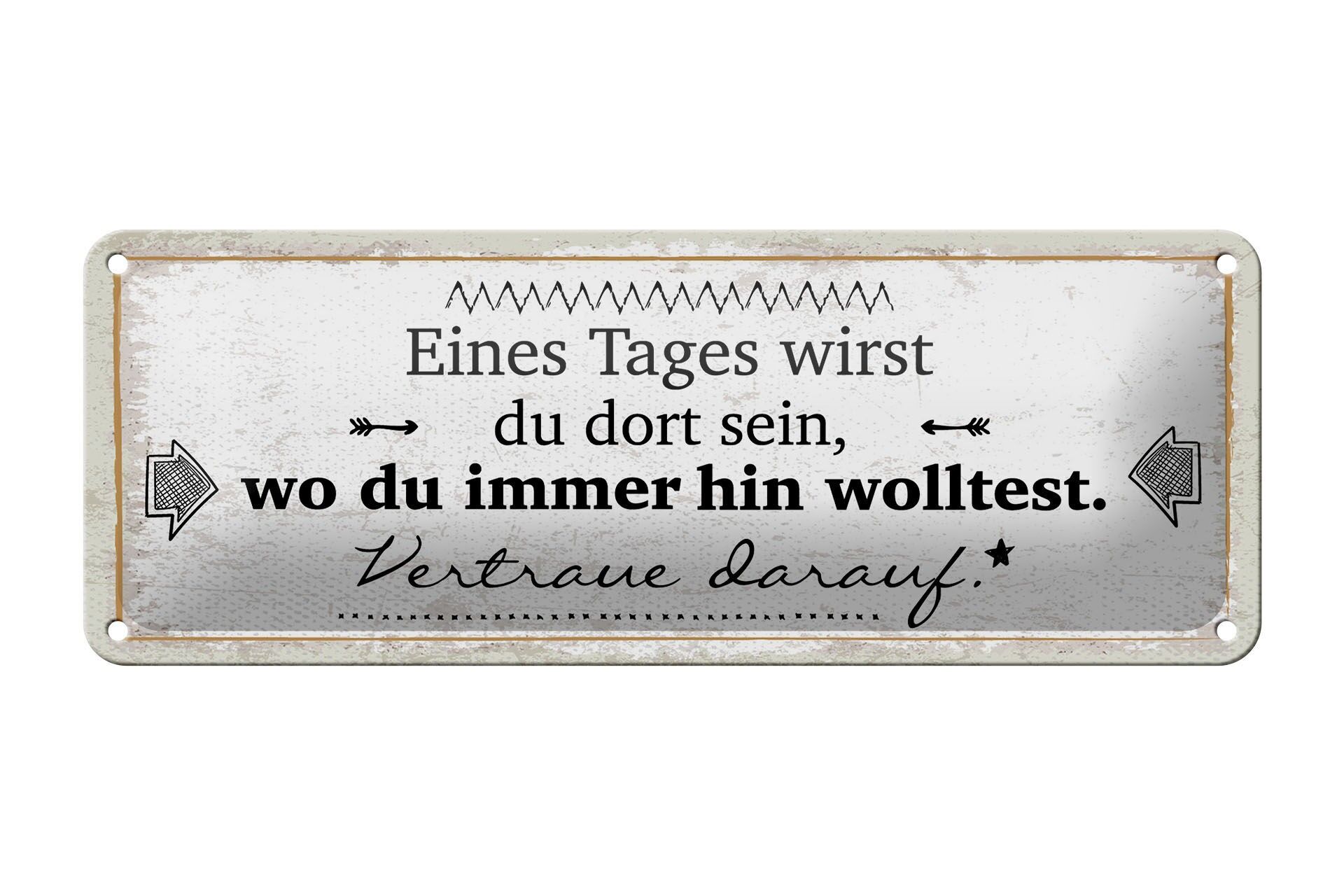 Letrero en hojalata de 27x10 cm que dice "Estarás donde siempre quisiste estar"
