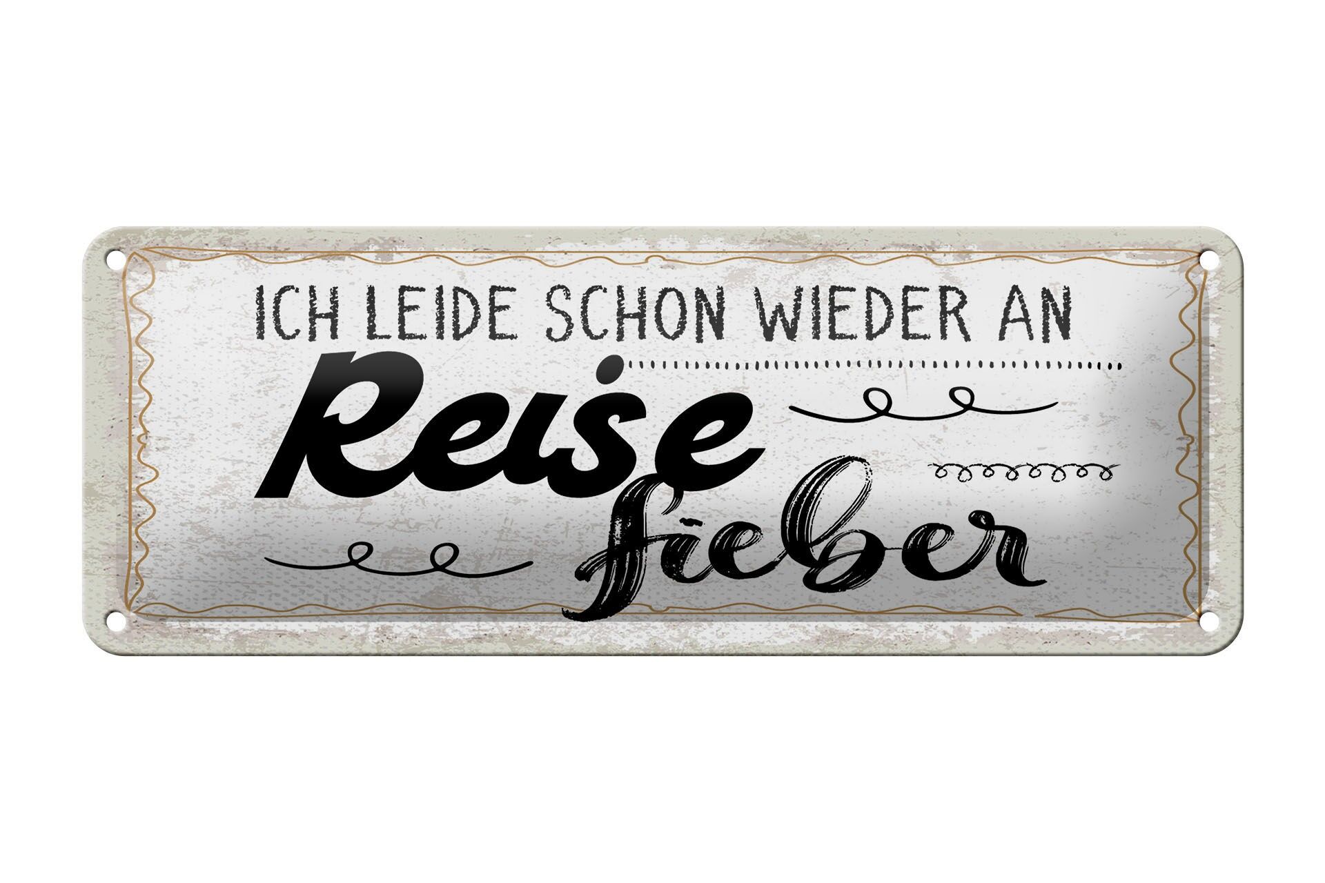 Tin sign saying 27x10 cm Unfortunately I have travel fever again Decorative sign