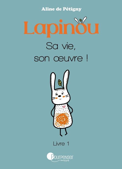 Lapinou – Sa vie, son oeuvre
