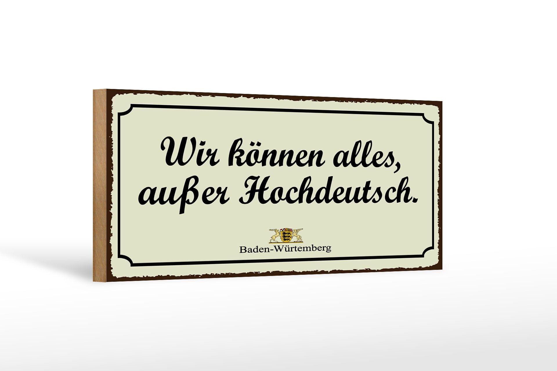 Cartello in legno con la scritta 27x10 cm Possiamo fare tutto tranne il cartello in alto tedesco