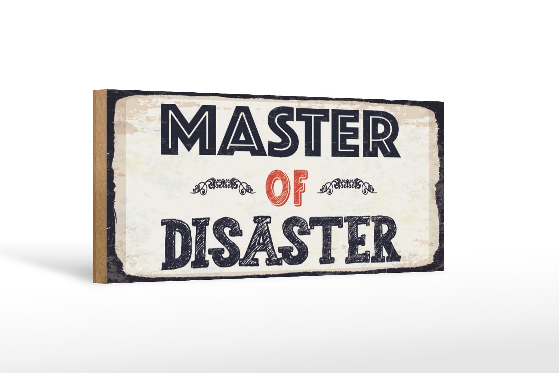 Holzschild Spruch 27x10 cm Master of disaster Schild