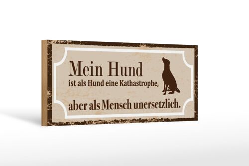 Holzschild Spruch 27x10 cm Hund als Mensch unzertrennlich Schild