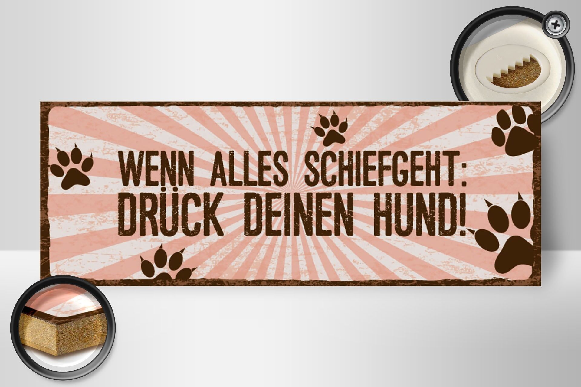 Holzschild Spruch 27x10 cm Alles Schief Drück deinen Hund Schild