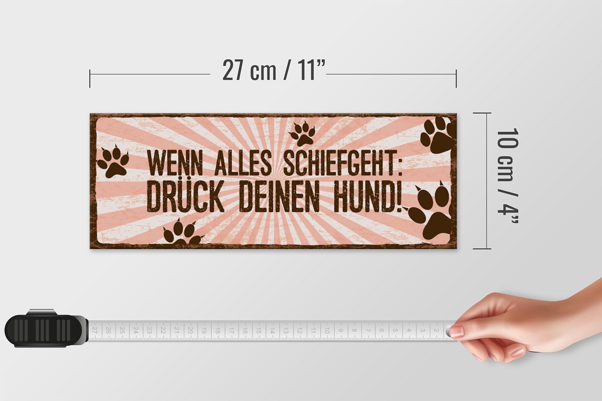 Holzschild Spruch 27x10 cm Alles Schief Drück deinen Hund Schild