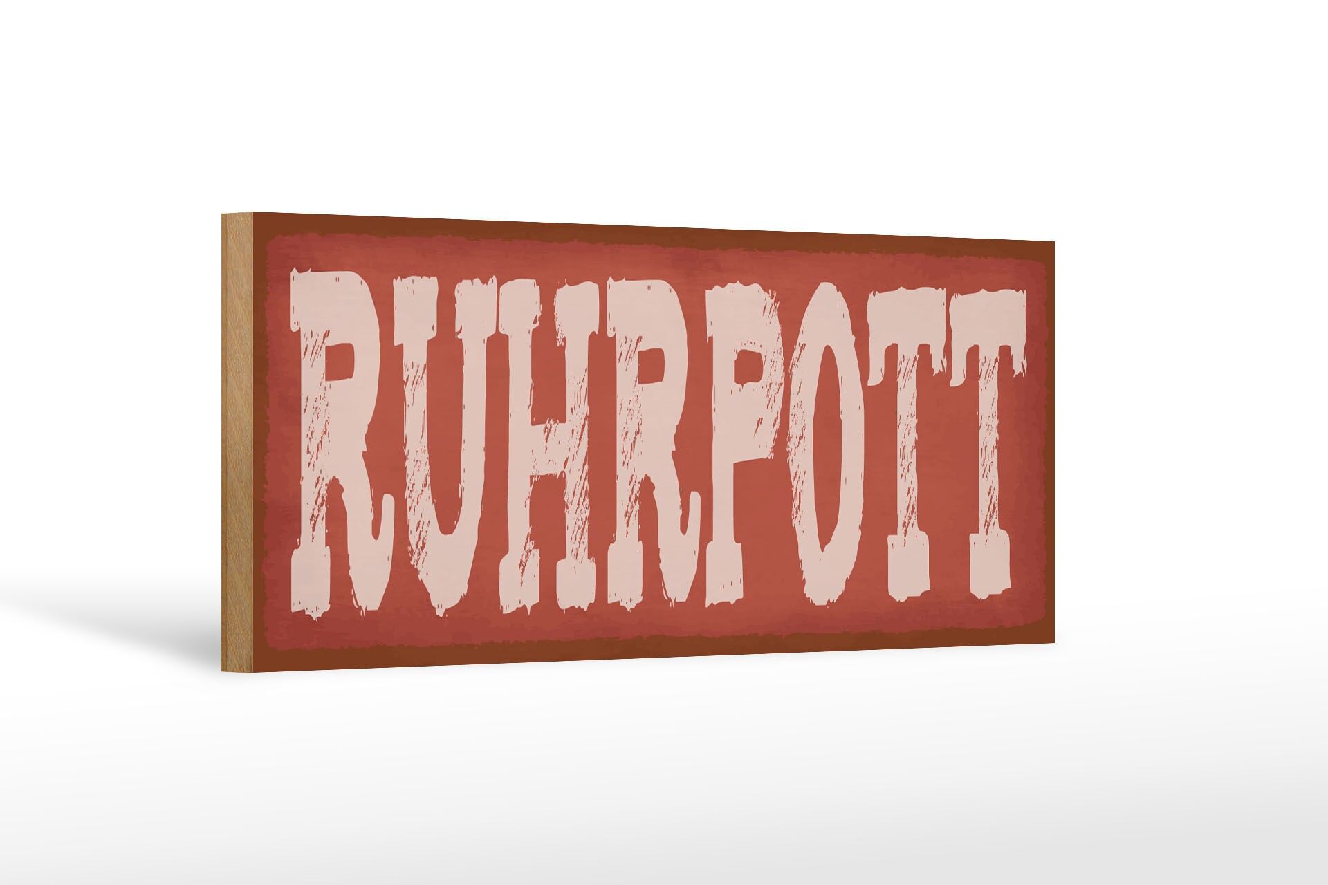 Holzschild Hinweis 27x10 cm Ruhrpott rotes Deko Schild