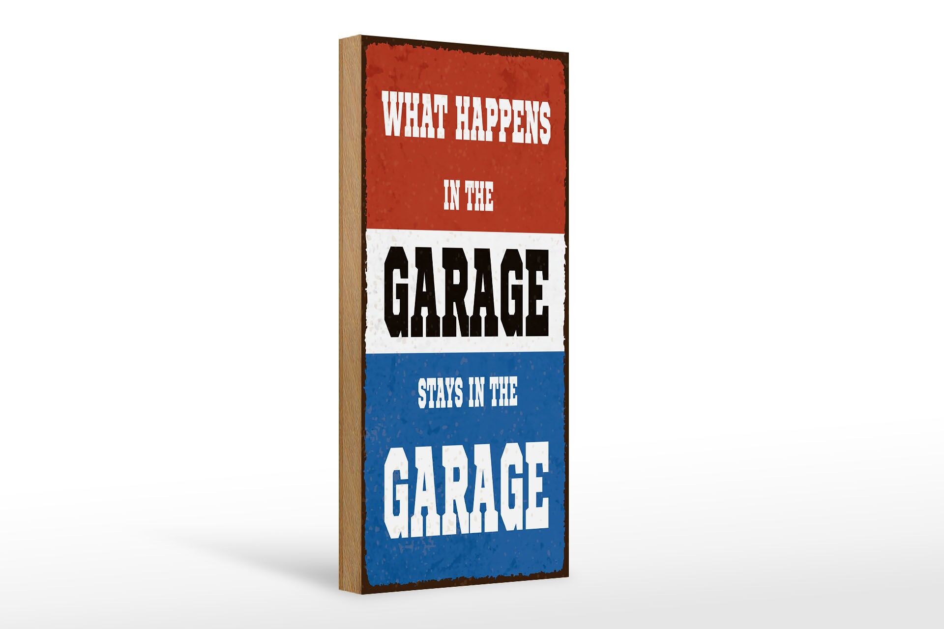 Holzschild Spruch 27x10 cm What happens in the Garage stay in Deko Schild