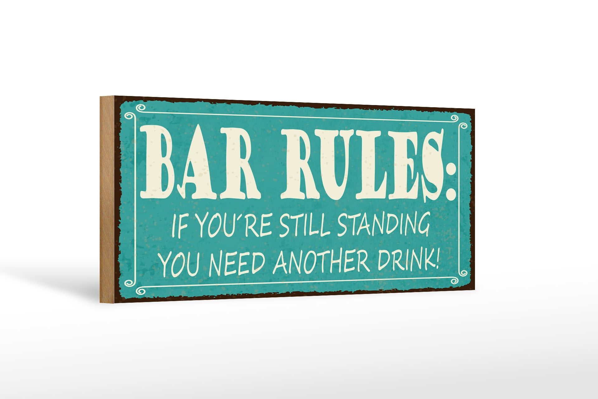 Holzschild Spruch 27x10 cm Bar rules if you´re still standing you need Schild