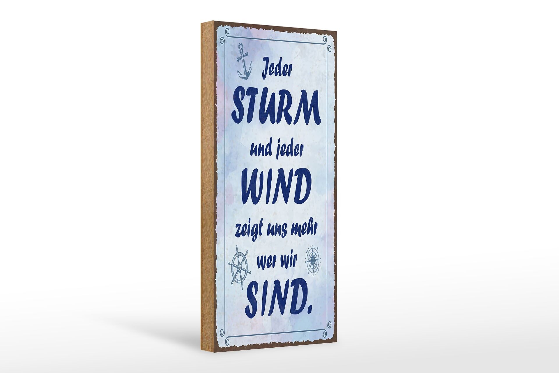 Cartello in legno con la scritta 27x10 cm Ogni tempesta e ogni vento ci mostrano chi siamo