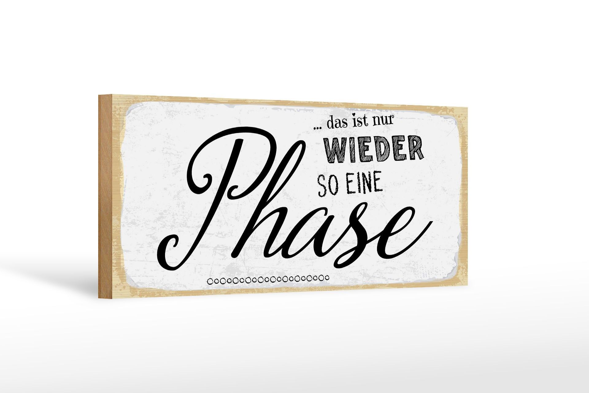 Wooden sign saying 27x10 cm just another phase decorative sign