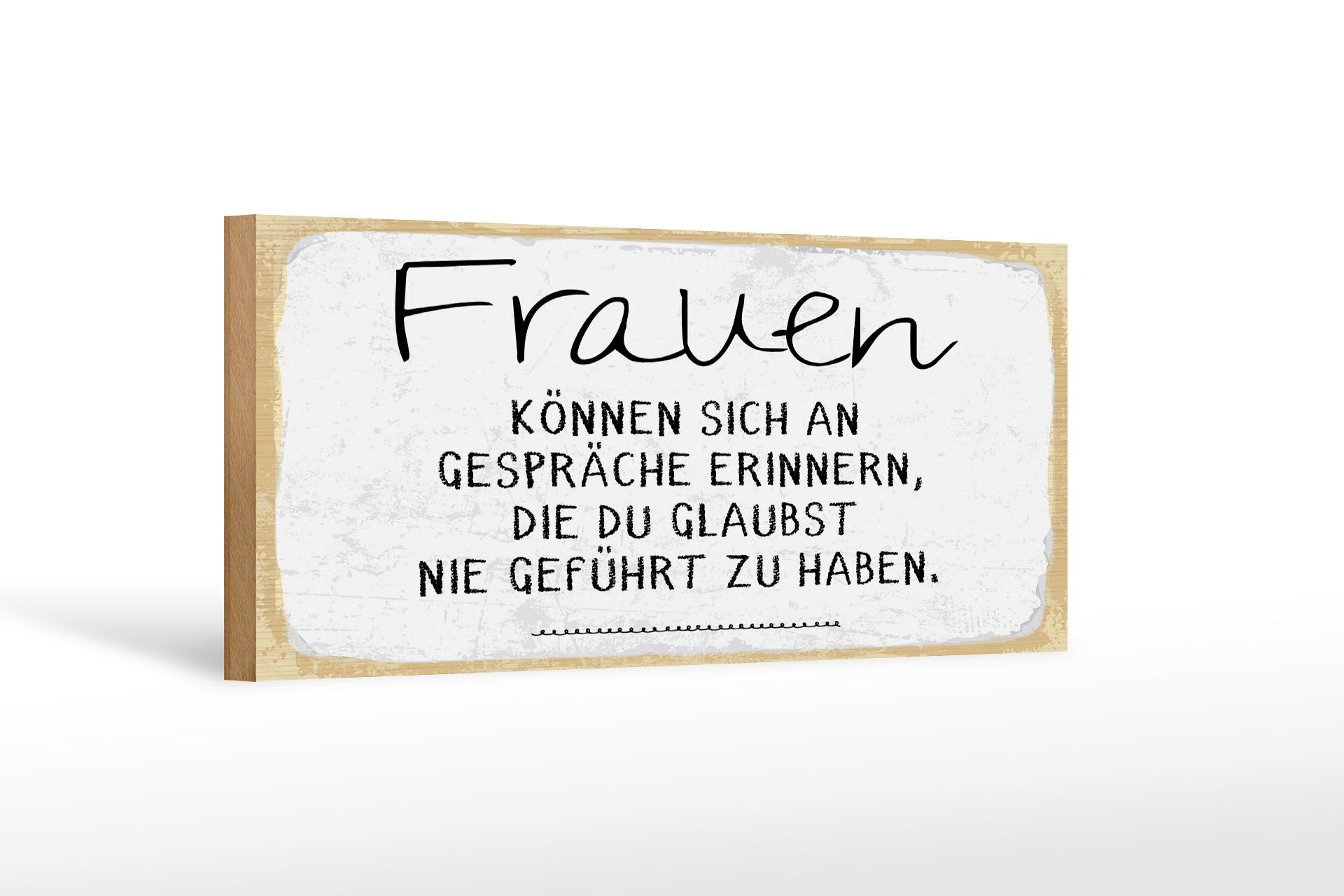 Cartello in legno con la scritta 27x10 cm Le donne possono ricordare le conversazioni