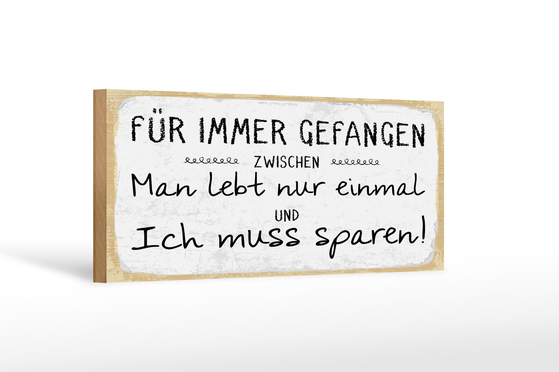 Wooden sign saying 27x10 cm Forever trapped between decorative sign