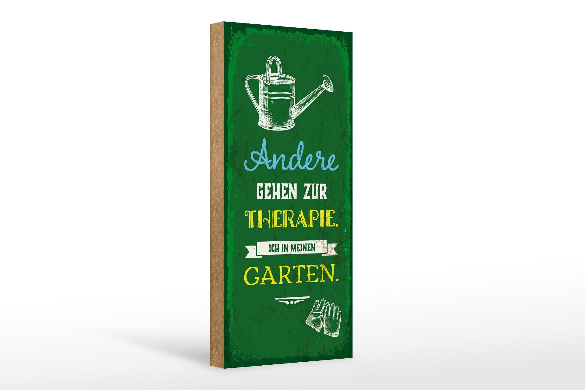 Holzschild Spruch 27x10 cm Andere gehen zur Therapie ich in Garten Deko Schild