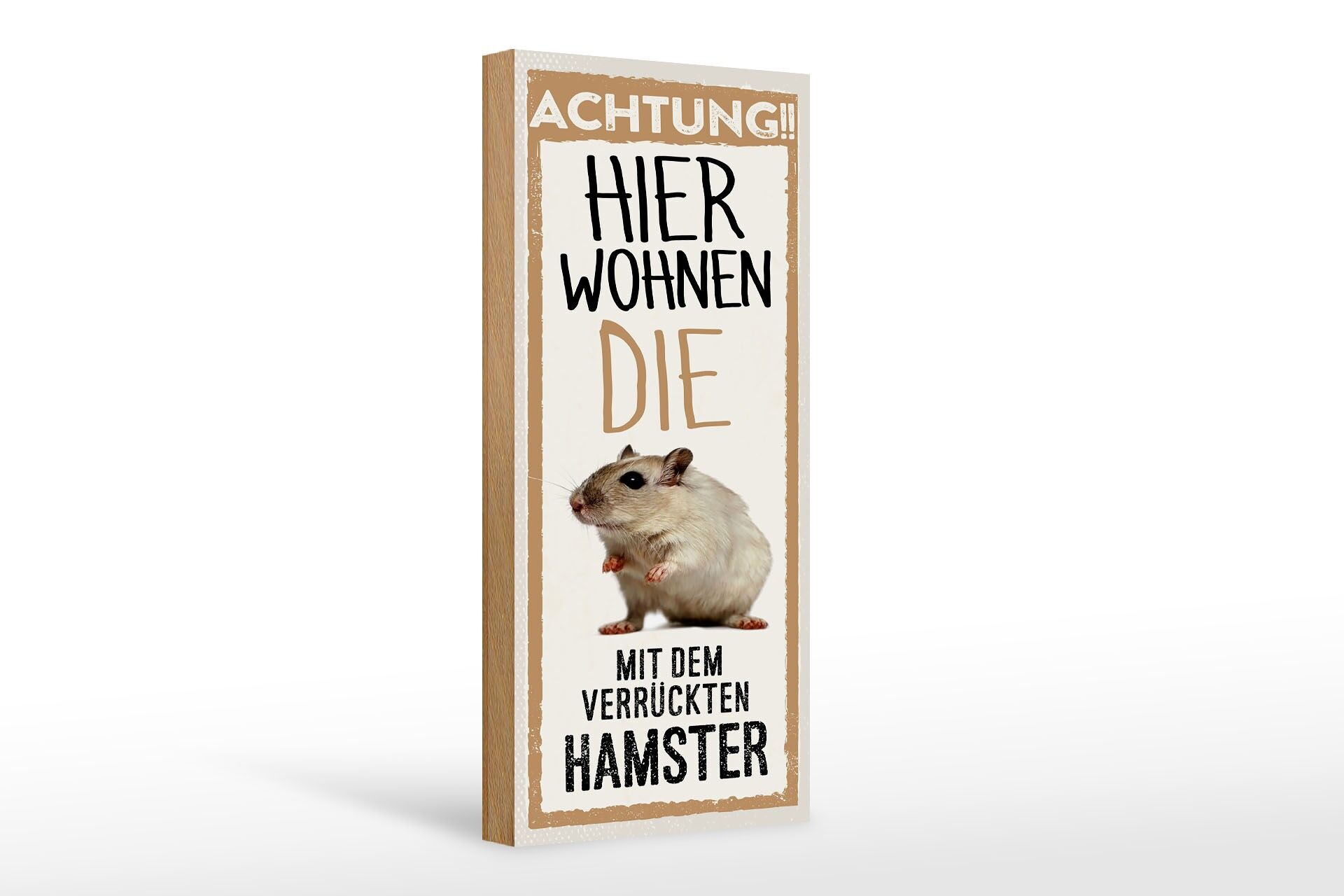 Cartello in legno animale 27x10 cm Attenzione Qui vivono quelli con il criceto pazzo