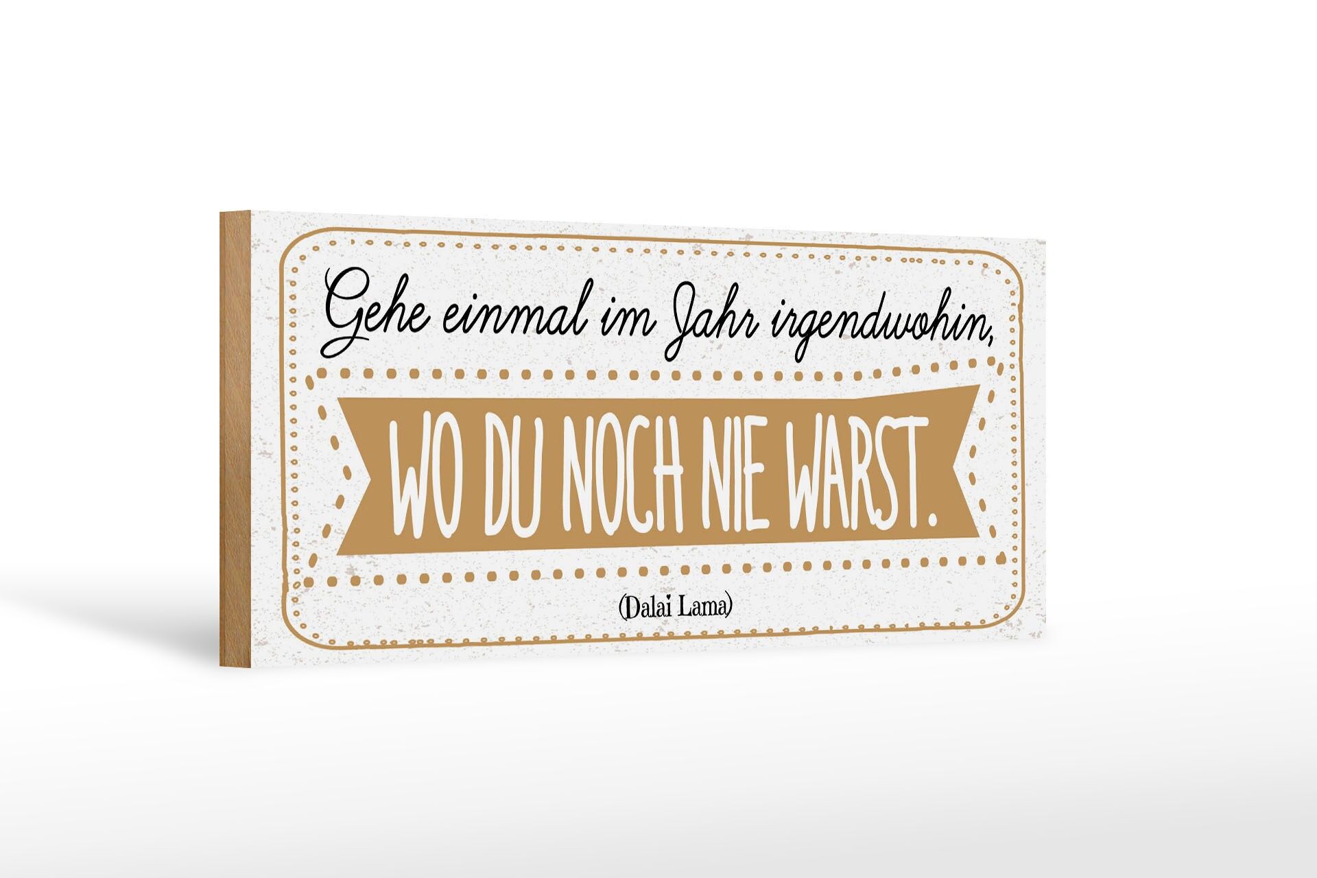 Wooden sign quote 27x10 cm Go once a year somewhere you've never been before